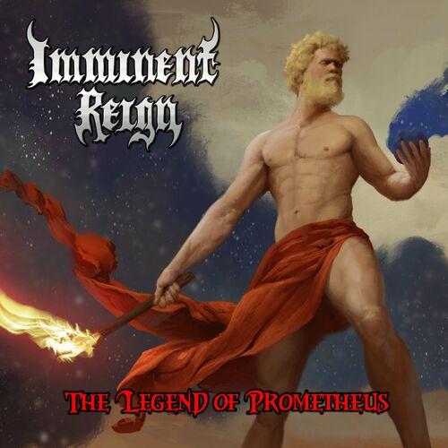 Imminent Reign - The Legend of Prometheus (2023)