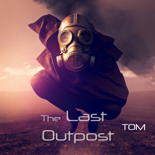 Tom - The Last Outpost (2023)
