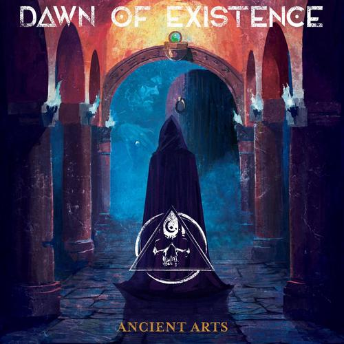 Dawn of Existence - Ancient Arts (2023)