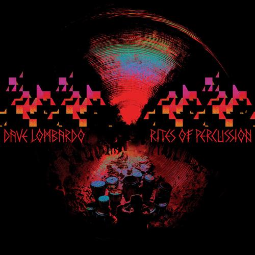 Dave Lombardo [Slayer] - Rites Of Percussion (2023)