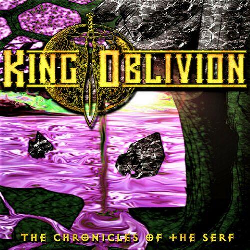 King Oblivion - The Chronicles Of The Serf (2023)