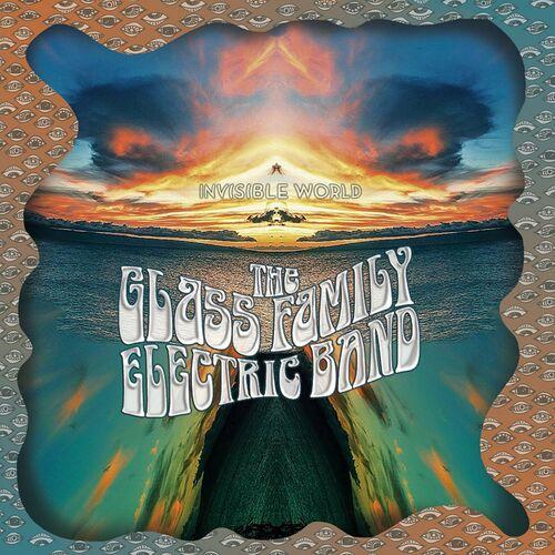 The Glass Family Electric Band - Invisible World (2022)