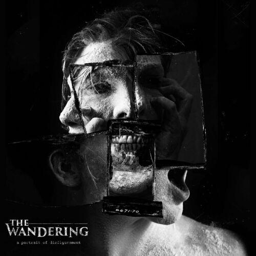 The Wandering - A Portrait of Disfigurement [EP] (2023)