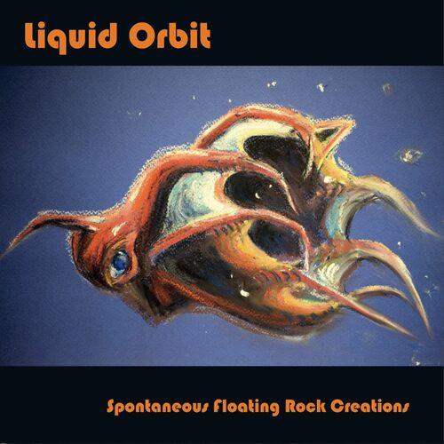 Liquid Orbit - Spontaneous Floating Rock Creations (2023)