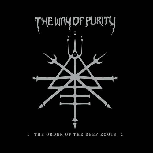 The way of Purity - The Order of The Deep Roots (2023)