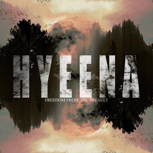HYEENA - Freedom From The Default (2023)