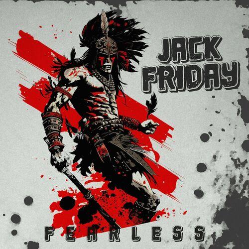 Jack Friday - Fearless (2023)