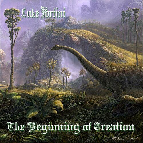 Luke Fortini - The Beginning of Creation (2023)