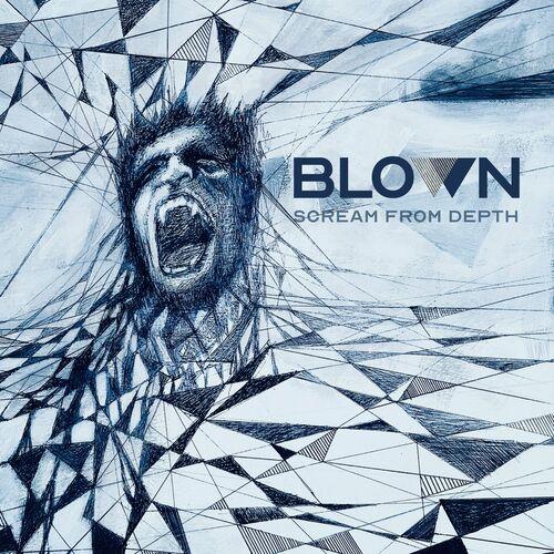 Blown - Scream from Depth [EP] (2023)