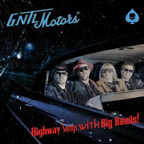 GNTL Motors - Highway Songs with Big Bawls! (2023)