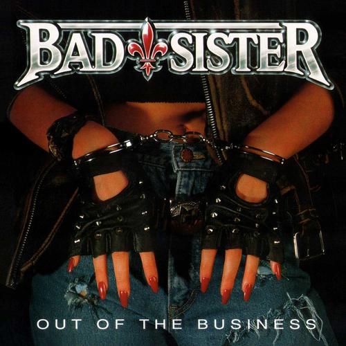 Bad Sister - Out of the Business (2023)