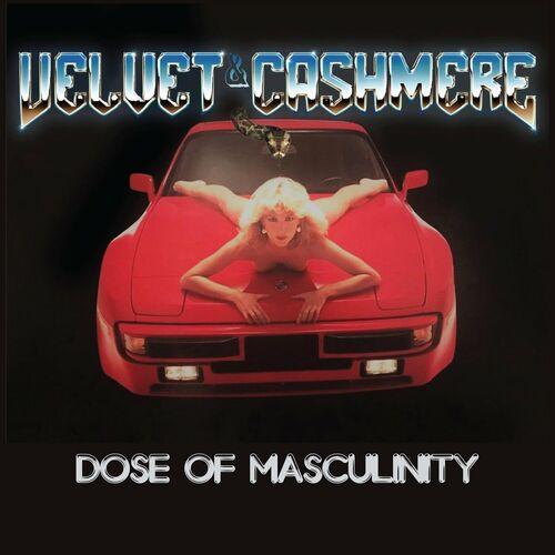 Velvet and Cashmere - Dose of Masculinity (2023)