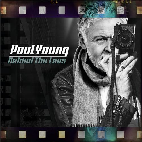 Paul Young - Behind The Lens (2023)