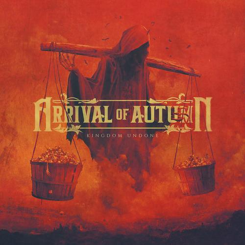 Arrival Of Autumn - Kingdom Undone (2023) [Nuclear Blast]