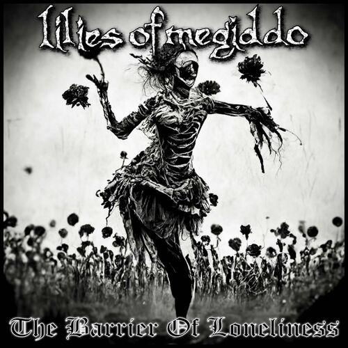 Lilies of Megiddo - The Barrier of Loneliness (2023)