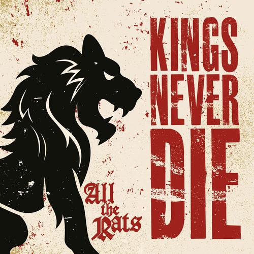 Kings Never Die - All The Rats (2023)