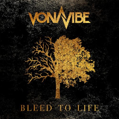 Vonavibe - Bleed To Life (2023)
