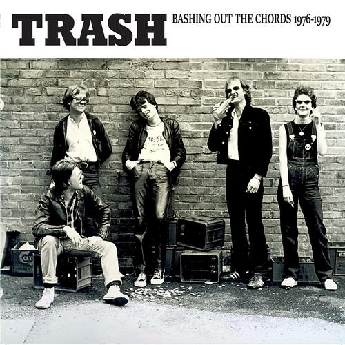 Trash - Bashing Out The Chords 1976  1979 (2023)