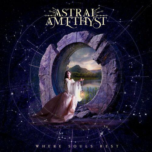 Astral Amethyst - Where Souls Rest (2023)