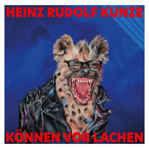 Heinz Rudolf Kunze - K&#246;nnen vor Lachen (2023)