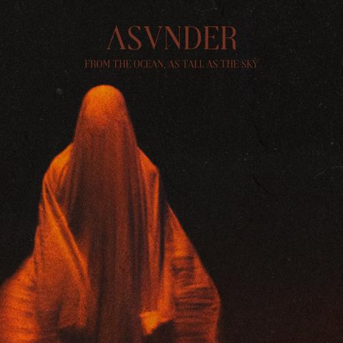 Asvnder - From the Ocean, As Tall as the Sky (2023)