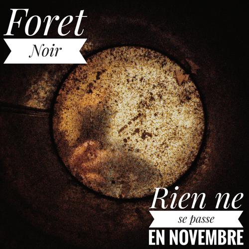 Foret Noir - Rien ne se passe en Novembre (2023)