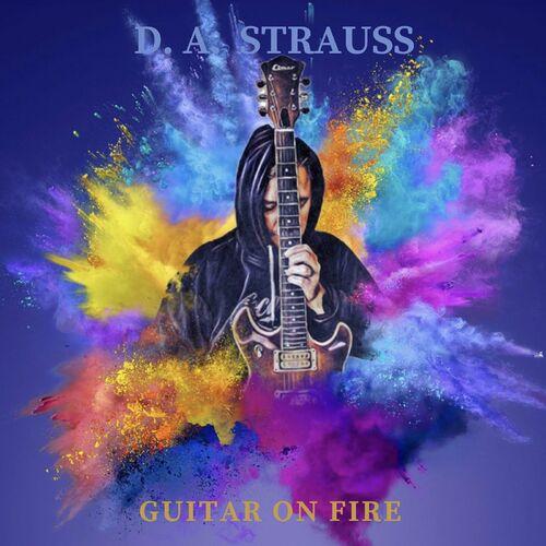 D.A. STRAUSS - Guitar on Fire (2023)