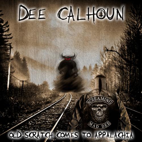 Dee Calhoun - Old Scratch Comes to Appalachia (2023)