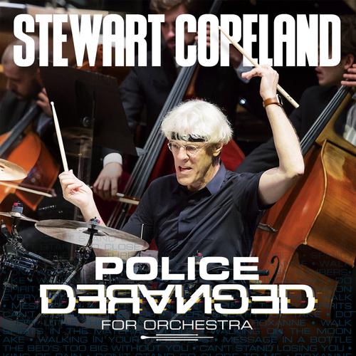 Stewart Copeland (The Police) - Police Deranged For Orchestra (2023)