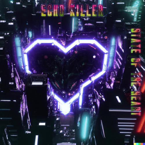 Echo Killer - State of the Heart (2023)