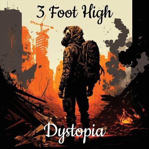 3 Foot High - Dystopia (2023)