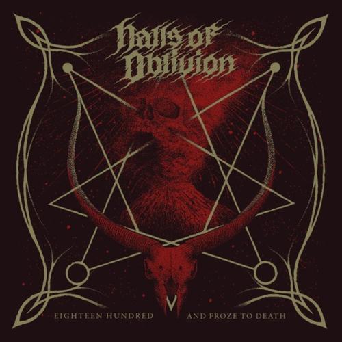 Halls of Oblivion - Eighteen Hundred and Froze to Death (2023)