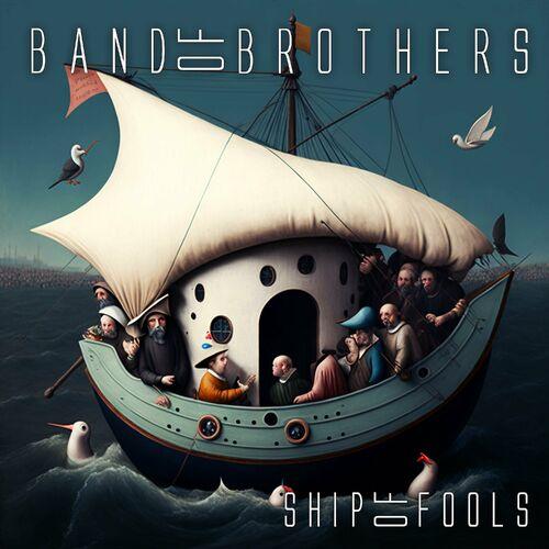 Band of Brothers SE - Ship Of Fools (2023)