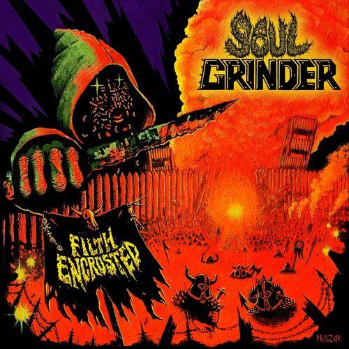 Soul Grinder - Filth Encrusted (2023)