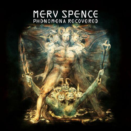 Merv Spence - Phenomena Recovered (2023)