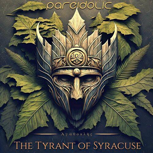 Pareidolic - The Tyrant of Syracuse (2023)