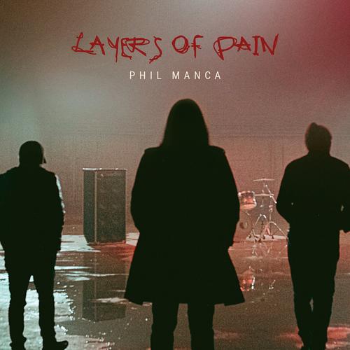 PHIL MANCA - Layers of Pain (2023)