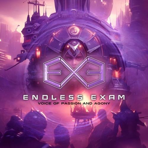 Endless Exam - Voice of Passion and Agony (2023)