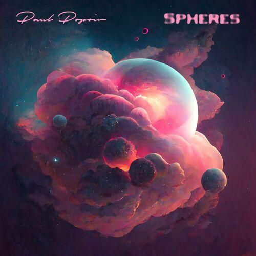 Paul Popow - Spheres (2023)