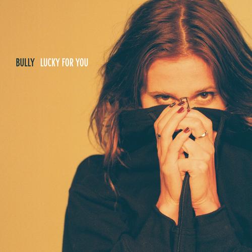 Bully - Lucky For You (2023)