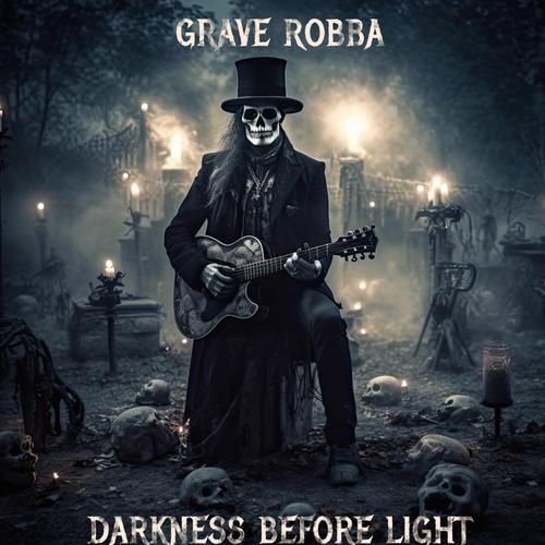 Grave Robba - Darkness Before Light (2023)