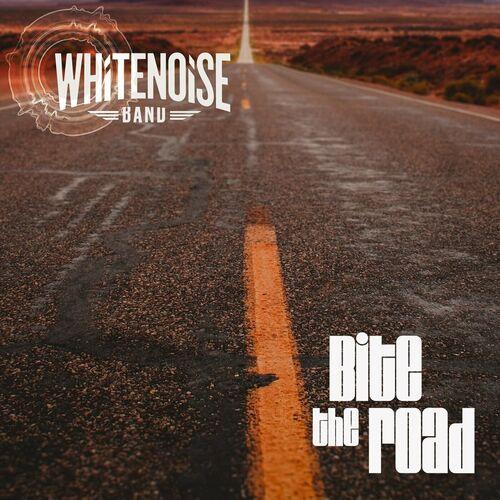 White Noise Band - Bite the Road (2023)