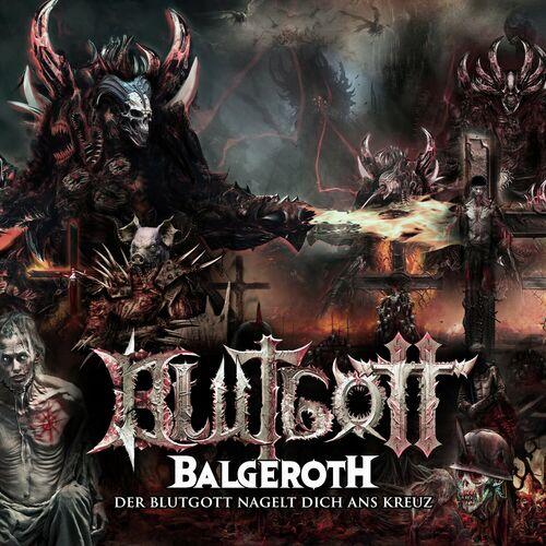 BLUTGOTT and Balgeroth - Der Blutgott nagelt dich ans Kreuz (2023)