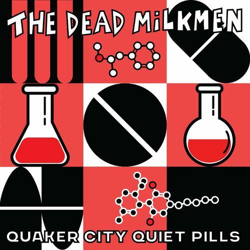 The Dead Milkmen - Quaker City Quiet Pills (2023)