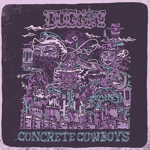 Buggin - Concrete Cowboys (2023)