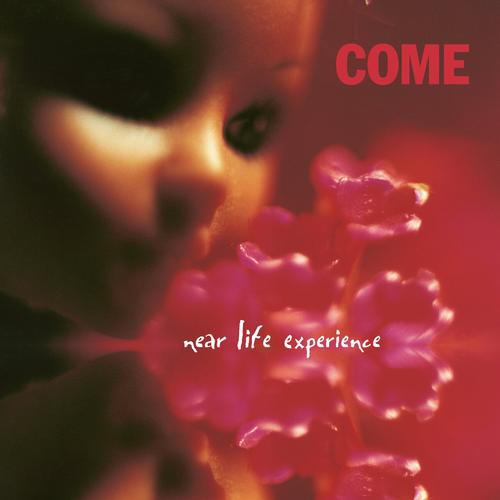 Come - Near Life Experience (Expanded Edition) (2023)