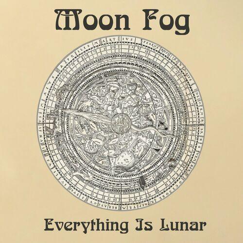 Moon Fog - Everything Is Lunar (2023)