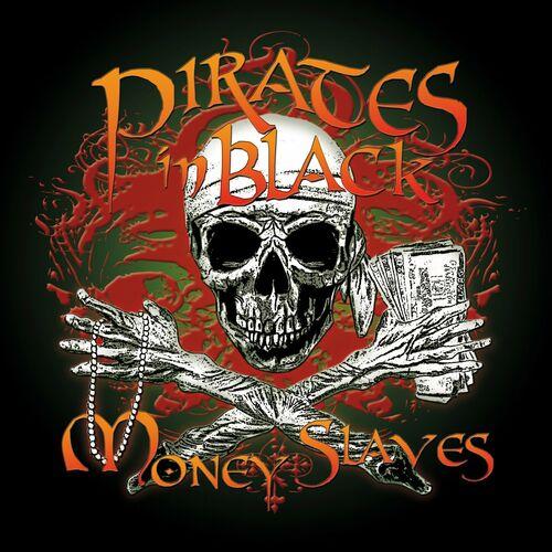 Pirates In Black - Money Slaves (2023)