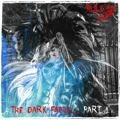 Rule by Fear - The Dark Fable (2023)