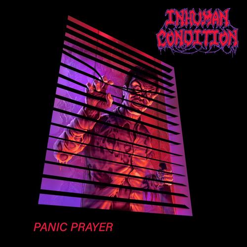 Inhuman Condition - Panic Prayer (2023)